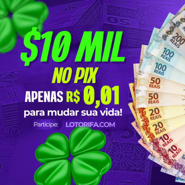 R$ 10 MIL no PIX!💸💰